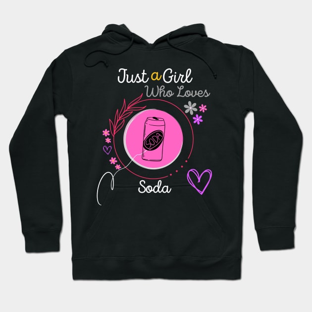Just a Girl Who Loves Soda Hoodie by Qurax